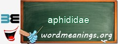 WordMeaning blackboard for aphididae